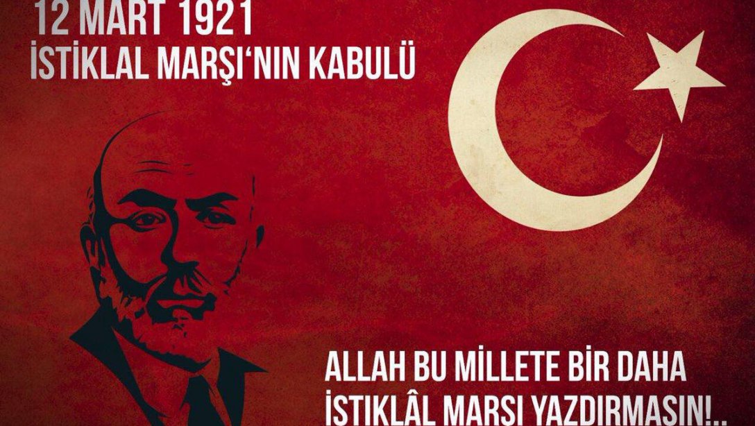 12 Mart Mehmet Akif Ersoy'u Anma ve İstiklal Marşı'nın Kabulü